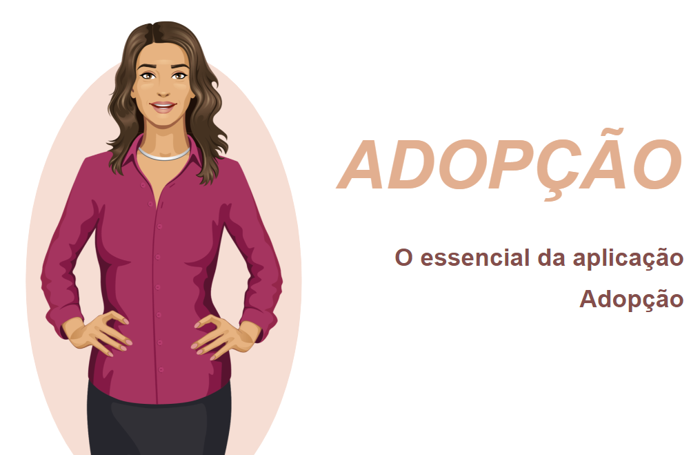 ADOP - O ESSENCIAL DA APLICAÇÃO ADOPÇÃO