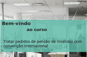 SIP-INV - Tratar Pedidos de Pensão de Invalidez com Convenção Internacional