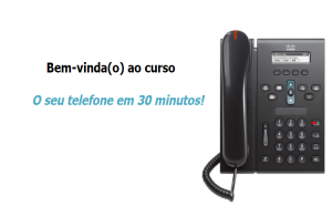 O Seu Telefone em 30 minutos
